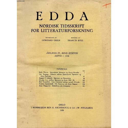 Edda, Aargang 25, Bind Xxxviii, Hefte 1, 1938, Nordisk Tidsskrift For Litteraturforskning Indhold: R. Thesen: Bjørnstjerne Bjørnson Og Georg Brandes. J. Homme: Tilhøvet Millom Bjørnstjerne ...