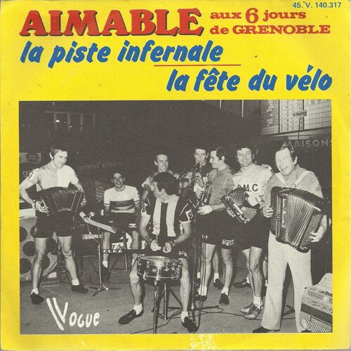 Aux 6 Jours De Grenoble : La Piste Infernale (Aimable - A. Lassagne) / La Fete Du Vélo (A. Lassagne - Aimable)