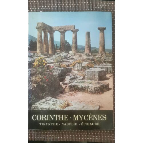 Corinthe, Mycenes, Tyrynthe, Nauplie.