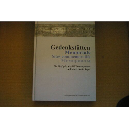 Sites Commemoratifs Gedenkstatten Memmorials Memorials Fur Die Opfer Des Kz Neuengamme Und Seiner Ausslager - All Angl Français Russe Camp De Concentration