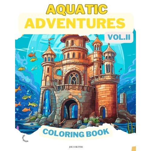 Aquatic Adventures Vol. Ii Coloring Book