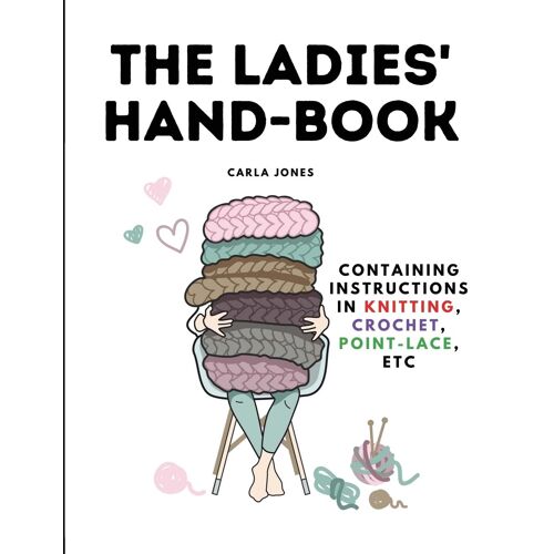 The Ladies' Hand-Book