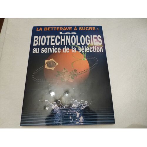 Les Biotechnologies Au Service De La Sélection - La Betterave À Sucre