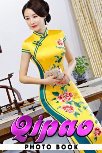 Qipao Photo Book: Beautiful Fashion And Culture Photograph Album For All Ages To Unleash The Creativity Energy