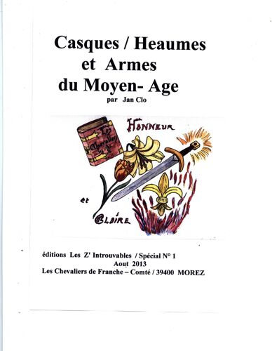 Livre / Casques Heaumes Et Armes Du Moyen Age / Jan Clo