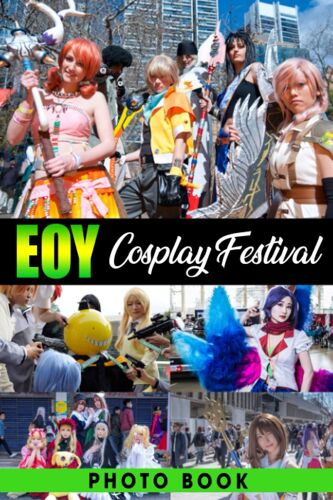 Eoy Cosplay Festival Photo Book: Cosplay And Pop Culture Colorful Pages For All Ages Relaxation And Stress Relief | Ideal Gift For Special Occasions