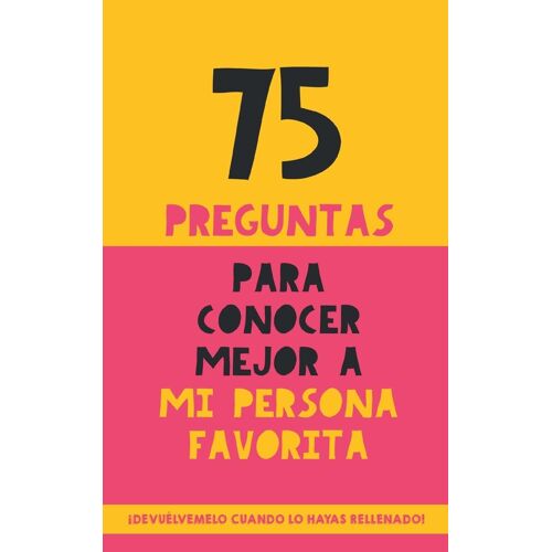 75 Preguntas Para Conocer Mejor A Mi Persona Favorita