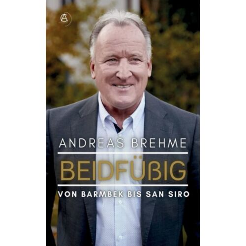 Beidfüßig: Von Barmbek Bis San Siro (German Edition)