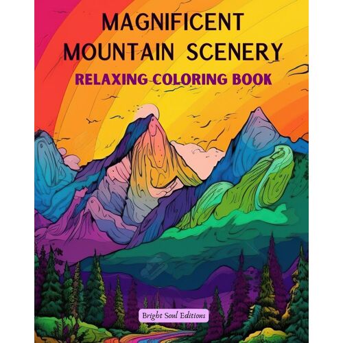 Magnificent Mountain Scenery | Relaxing Coloring Book | Incredible Mountain Landscapes For Nature Lovers