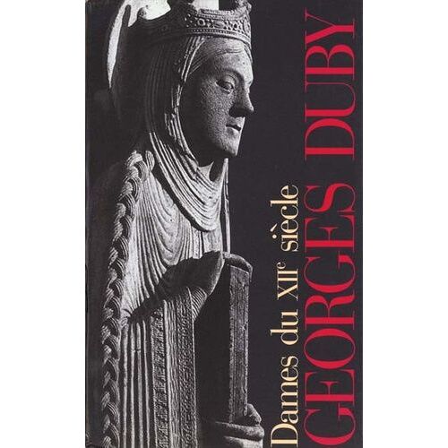 Dames Du Xii? Siècle - Coffret En 3 Volumes