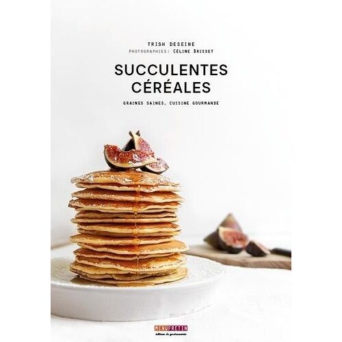 Succulentes Céréales - Graines Saines, Cuisine Gourmande
