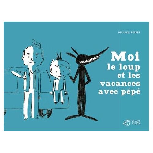 Moi, Le Loup Et Les Vacances Avec Pépé