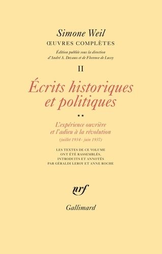 Oeuvres Complètes - Tome 2, Volume 2, Ecrits Philosophiques Et Politiques L'expérience Ouvrière Et L'adieu À La Révolution (Juillet 1934-Juin 1937)