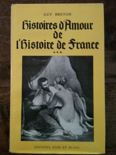 Histoires D'amour De L'histoire De France Tome 3