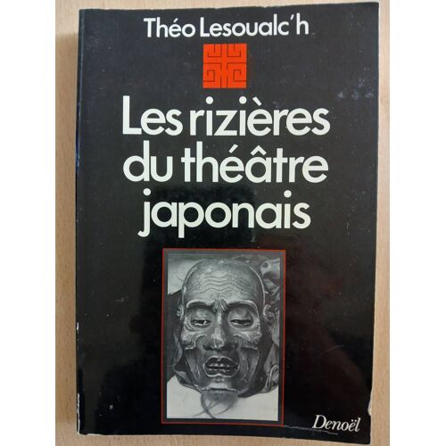 Les Rizières Du Théâtre Japonais, Par Théo Lesoualc'H