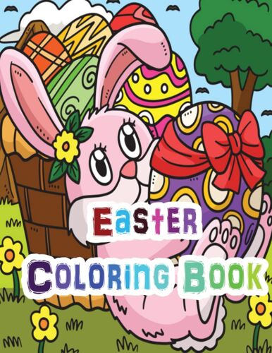 Easter Coloring Book All Age: Stress Relief Easter Coloring Book Designed For Relaxation For All Ages.