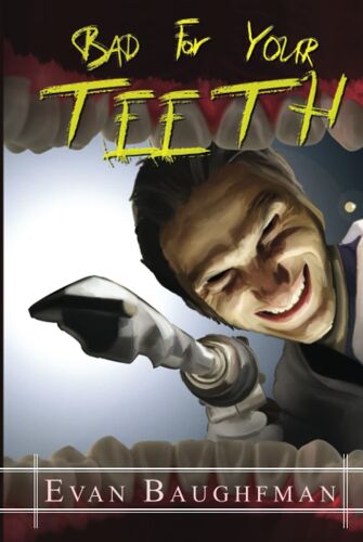 Bad For Your Teeth