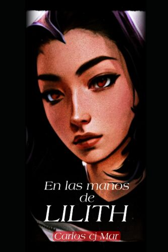 En Las Manos De Lilith (Portada Alternativa) (Spanish Edition)