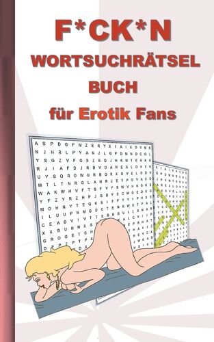 F*Ck*N Wortsuchrätsel Buch Für Erotik Fans
