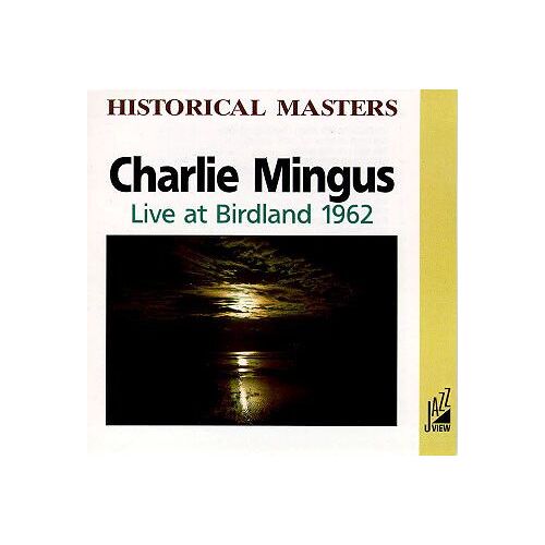 Charlie Mingus Live At Birdland 1962