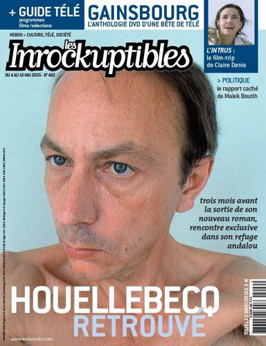 Les Inrockuptibles N° 492 _ Du 4 Au 10 Mai 2005 _ Michel Houellebecq Retrouvé / Serge Gainsbourg En Dvd / Claire Denis