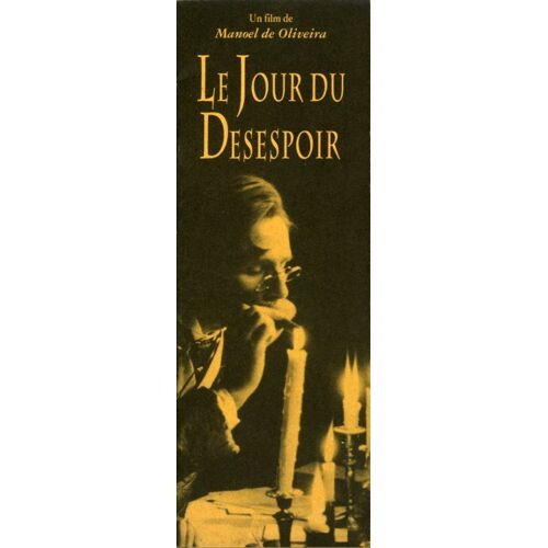 Le Jour Du Désespoir, Dossier De Presse, Manoel De Oliveira, Avec Teresa Madruga, Luís Miguel Cintra
