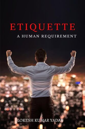 Etiquette : A Human Requirement