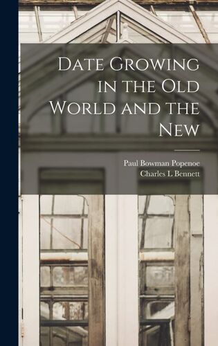 Date Growing In The Old World And The New