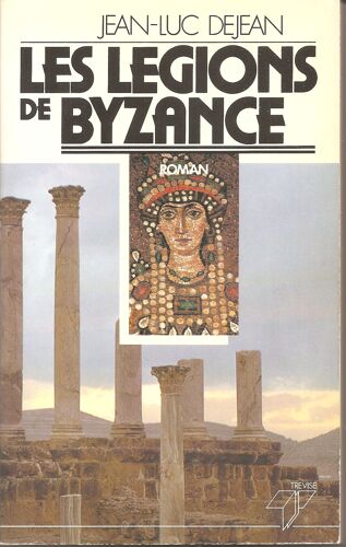 Les Légions De Bysance