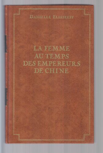 La Femme Au Temps Des Empereurs De Chine