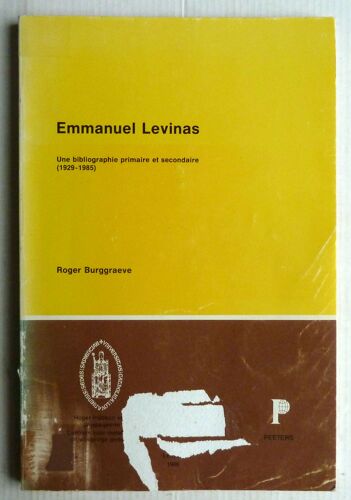 Emmanuel Levinas: Une Bibliographie Primaire Et Secondaire (1929-1985)