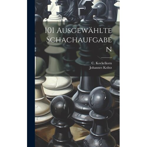 101 Ausgewählte Schachaufgaben