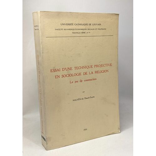 Essais D'une Technique Projective En Sociologie De La Religion - Le Jeu De La Construction - Université Catholique De Louvain - Nouvelle Série N°71