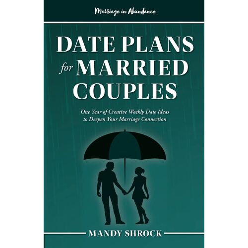 Marriage In Abundance's Date Plans For Married Couples