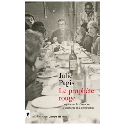 Le Prophète Rouge - Enquête Sur La Révolution, Lecharisme Et La Domination