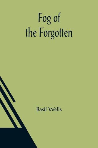 Fog Of The Forgotten