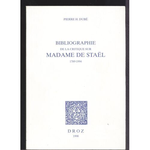 Bibliographie De La Critique Sur Madame De Staël 1789-1994