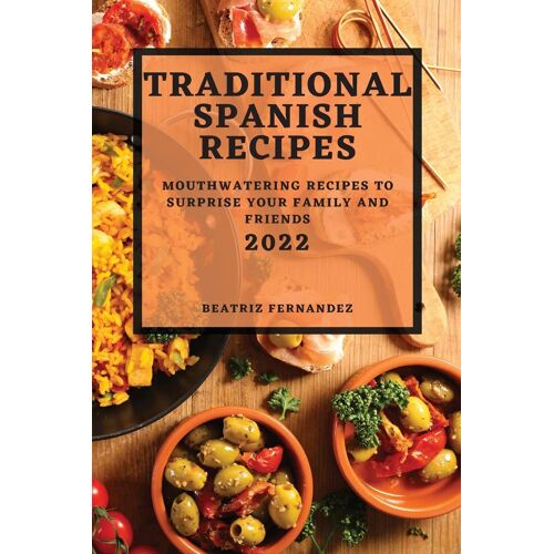 Traditional Spanish Recipes 2022