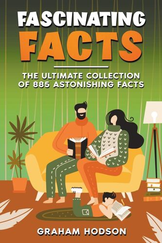 Fascinating Facts The Ultimate Collection Of 885 Astonishing Facts