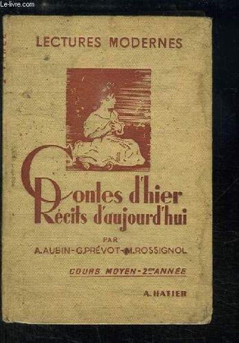 Contes D'hier, Récits D'aujourd'hui. Lectures Modernes. Cours Moyen, 2ème Année.