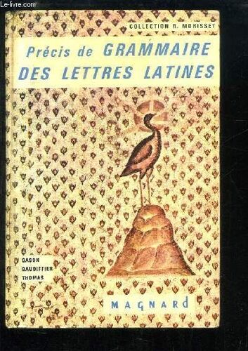 Précis De Grammaire Des Lettres Latines.