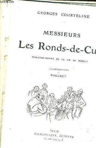 Messieurs Les Ronds De Cuir  - Tableaux Roman De La Vie De Bureau - Nouvelle Collection Illustree.