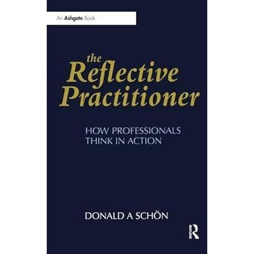 The Reflective Practitioner