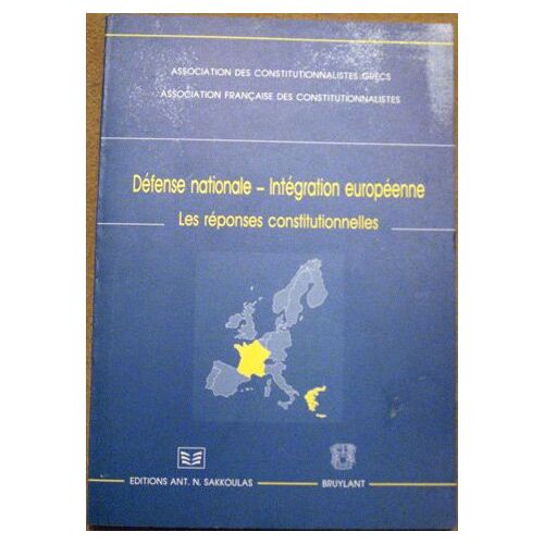 Défense Nationale - Intégration Européenne - Les Réponses Constitutionnelles