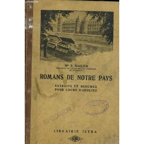 Romans De Notre Pays Extraits Et Resumes Pour Cours Adultes.