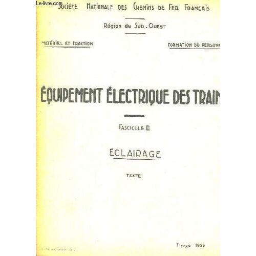 Equipement Electrique Des Trains Fascicule Ii - Eclairage - Texte.