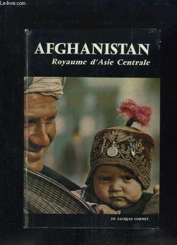 Afghanistan. Royaume D Asie Centrale.
