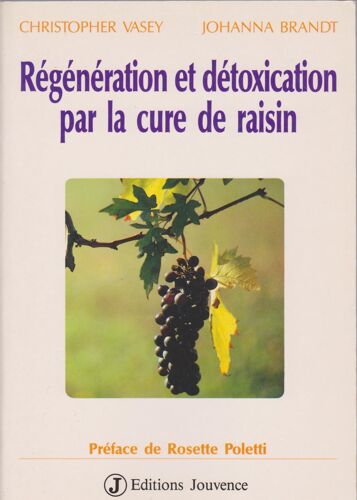 Régénération Et Détoxication Par La Cure De Raisin