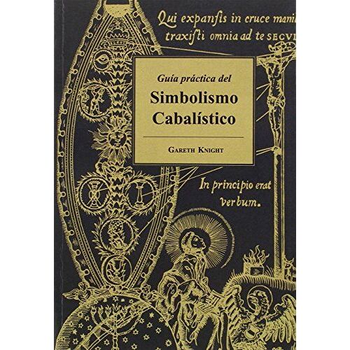 Guía Práctica Del Simbolismo Cabalístico