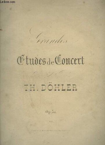Grandes Etudes De Concert - Pour Le Piano Forte - Op.30.